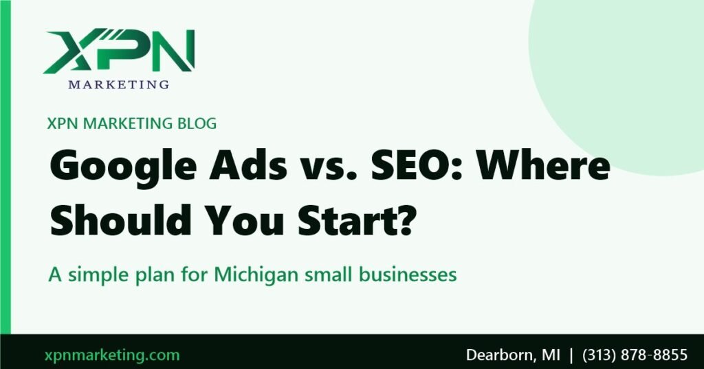 Google Ads vs SEO for Michigan small businesses